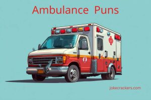 ambulance puns