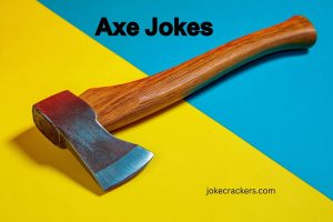 axe jokes