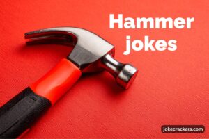 hammer jokes